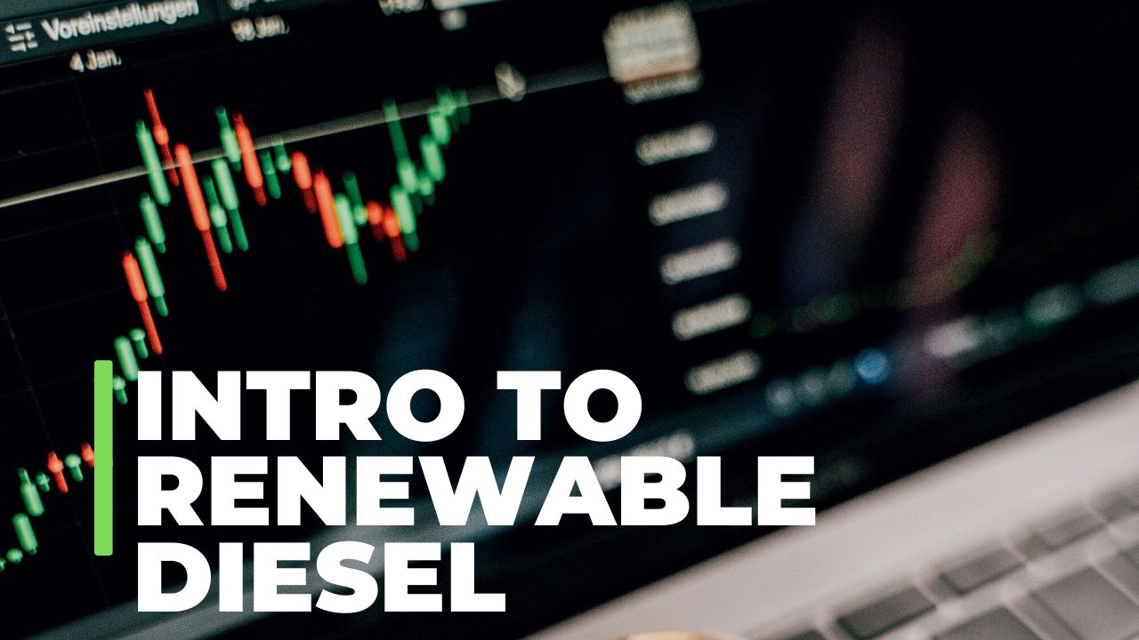 Youtube – Intro to Renewable Diesel